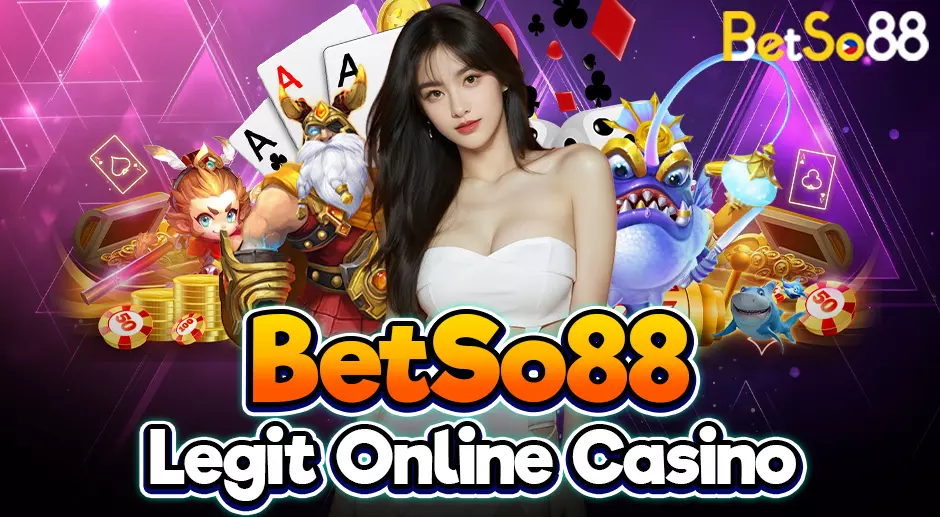 BetSo88 legit online casino 