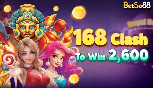 BetSo88 Slot 168 Clash ! Get 88 Bet Win 2600