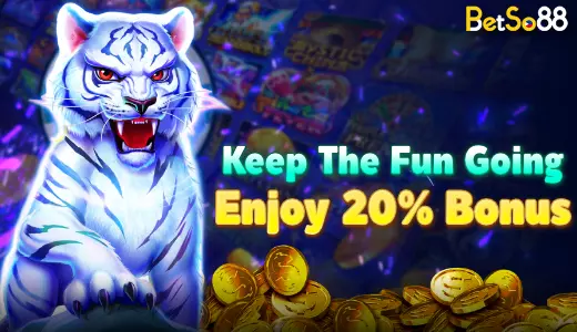 Keep Fun Goin Get 20% Bonus